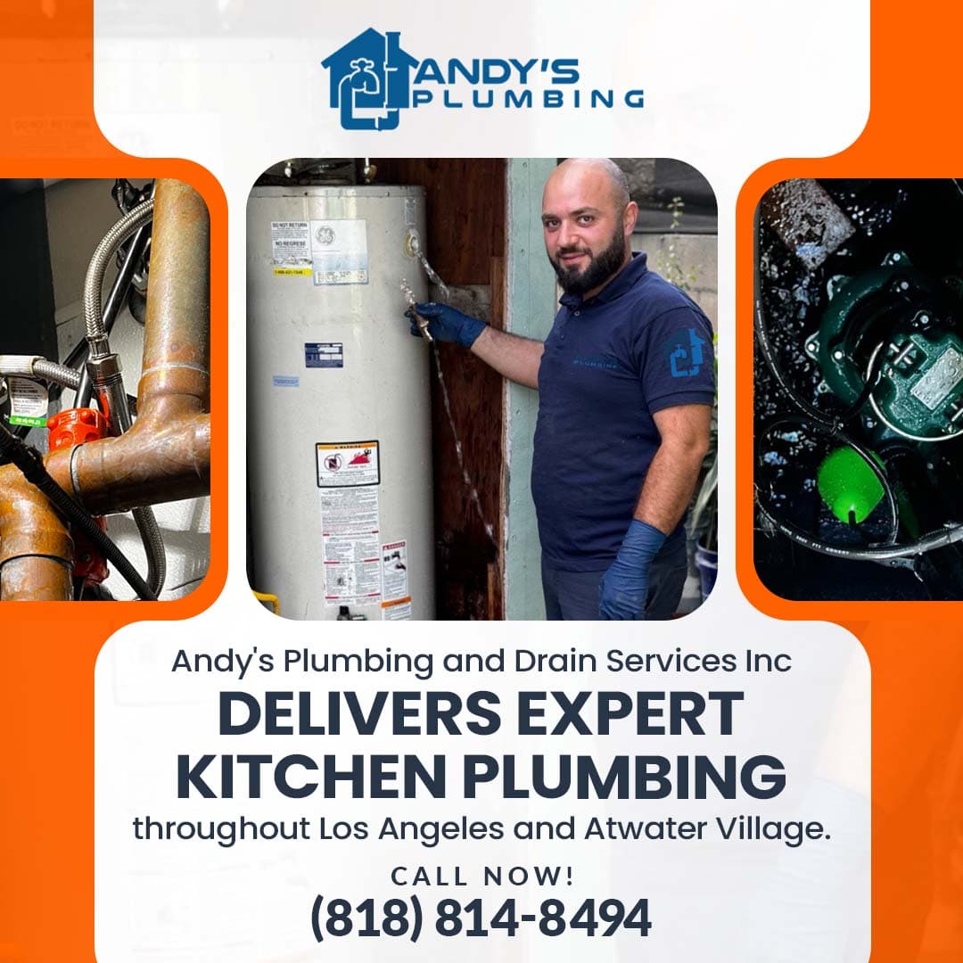 Kitchen Plumbing Services Every Los Angeles Homeowner Needs | Andy’s Plumbing and Drain Services Inc